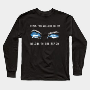 Aquarius Beauty and the Beard Long Sleeve T-Shirt